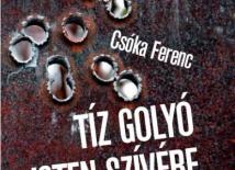 Tíz golyó Isten szívébe